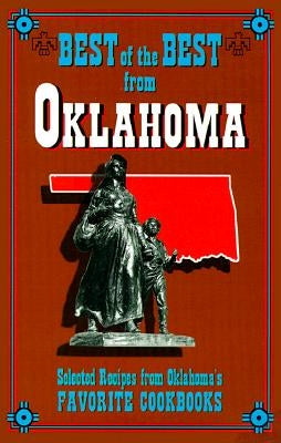 Best of the Best from Oklahoma Cookbook: Selected Recipes from Oklahoma's Favorite Cookbooks by McKee, Gwen