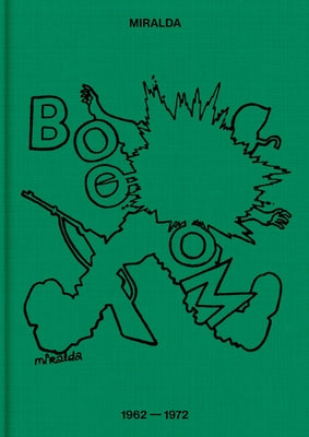 Antoni Miralda: Booom: 1962-1972 by Miralda, Antoni