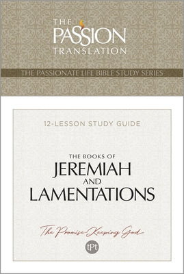 Tpt the Books of Jeremiah and Lamentations: 12-Lesson Study Guide by Simmons, Brian