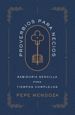 Proverbios para necios Softcover Proverbs for Fools by Mendoza, Pepe
