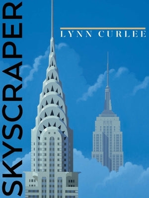 Skyscraper by Curlee, Lynn