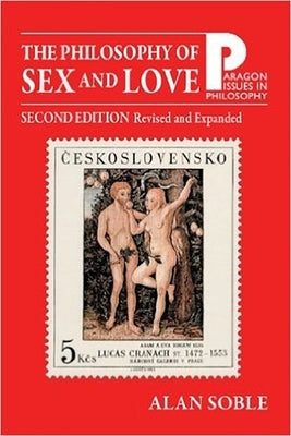 The Philosophy of Sex and Love: An Introduction by Soble, Alan