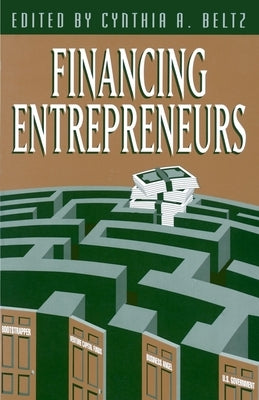 Financing Entrepreneurs by Beltz, Cynthia A.