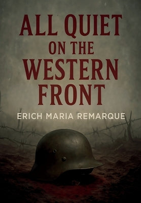 All Quiet on the Western Front by Remarque, Erich Maria