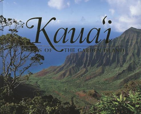Kauai: Images of the Garden Isle by Peebles, Douglas