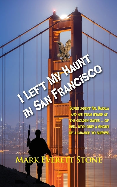 I Left My Haunt in San Francisco by Stone, Mark Everett