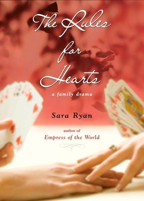 The Rules for Hearts: A Family Drama by Ryan, Sara