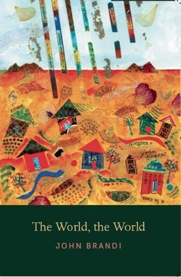 The World, the World by Brandi, John