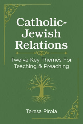 Catholic-Jewish Relations by Pirola, Teresa