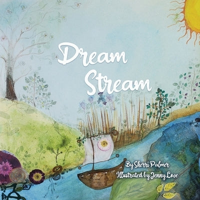 Dream Stream by Palmer, Sherri
