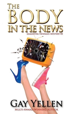 The Body in the News by Yellen, Gay