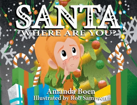 Santa, Where Are You? by Boen, Amanda