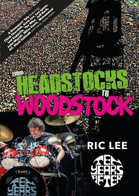 From Headstocks to Woodstock by Lee, Ric