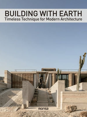 Building with Earth: Timeless Technique for Modern Architecture by Minguet, Anna