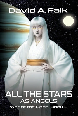 All the Stars as Angels by Falk, David A.