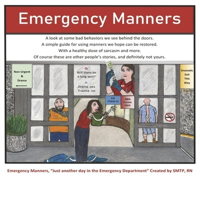 Emergency Manners: Just Another Day in the Emergency Department by Rn, Smtp
