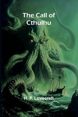 The Call of Cthulhu by P. Lovecraft, H.