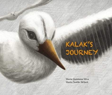 Kalak's Journey by Quintana Silva, MarÃ­a
