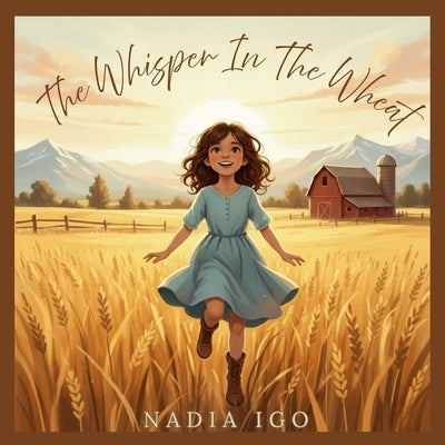 The Whisper In The Wheat by Igo, Nadia