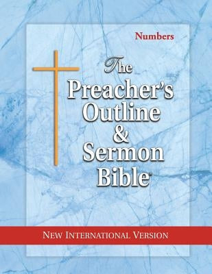 The Preacher's Outline & Sermon Bible: Numbers: New International Version by Worldwide, Leadership Ministries
