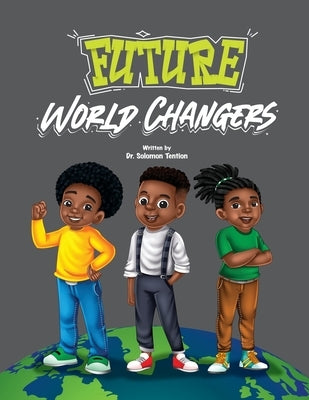Future World Changers by Tention, Solomon