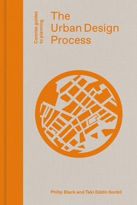 The Urban Design Process by Black, Philip