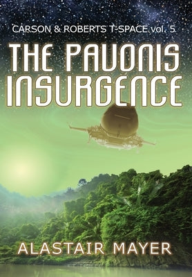 The Pavonis Insurgence by Mayer, Alastair