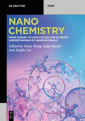 Nanochemistry: From Theory to Application for In-Depth Understanding of Nanomaterials by Wang, Xuan