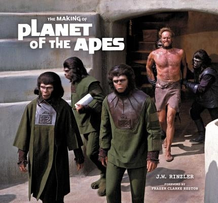 The Making of Planet of the Apes by Rinzler, J. W.