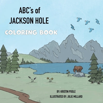 ABC's of Jackson Hole by Poole, Kristin