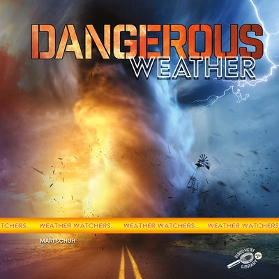 Dangerous Weather by Schuh, Mari C.