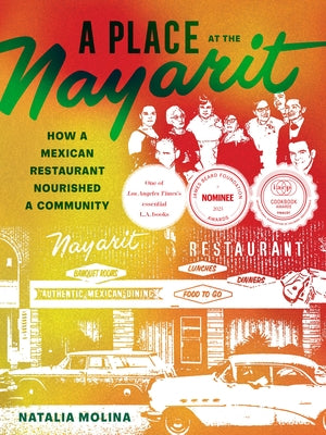 A Place at the Nayarit: How a Mexican Restaurant Nourished a Community by Molina, Natalia
