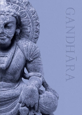 Land of Buddhas: Gandhara by Fajcs?k, Gy?rgyi