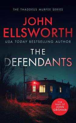 The Defendants: A Page-Turning Legal Thriller by Ellsworth, John