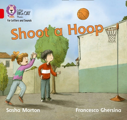 Shoot a Hoop: Band 2b/Red by Collins Big Cat