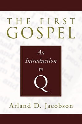 The First Gospel by Jacobson, Arland D.