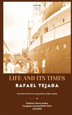 Life and Its Times by Tejada, Rafael