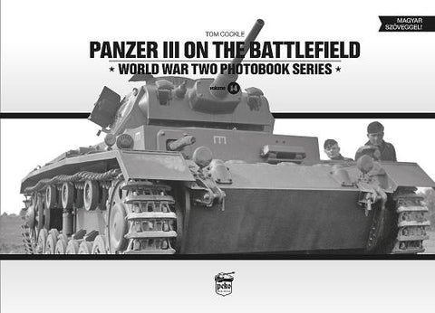 Panzer III on the Battlefield: Volume 1 by Cockle, Tom