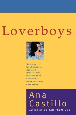 Loverboys: Stories by Castillo, Ana