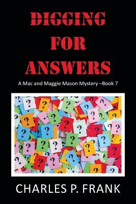 Digging for Answers by Frank, Charles P.