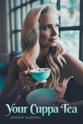 Your Cuppa Tea by Maxwell, Lindsay