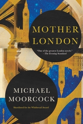 Mother London by Moorcock, Michael