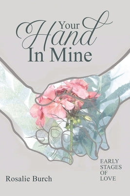 Your Hand in Mine by Burch, Rosalie