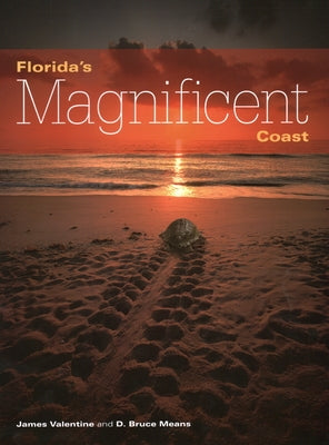 Florida's Magnificent Coast by Valentine, James