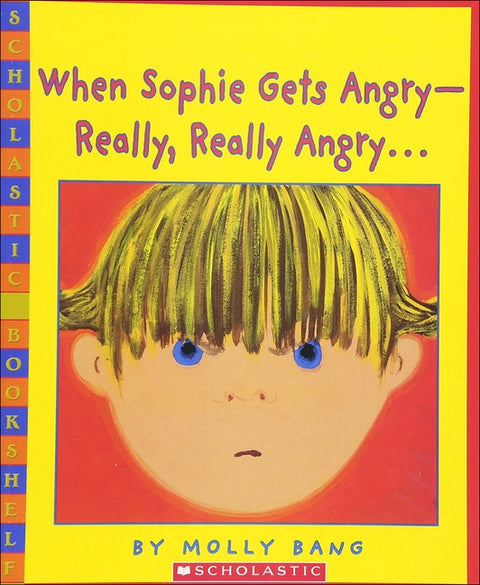 When Sophie Gets Angry--Really, Really Angry... by Bang, Molly
