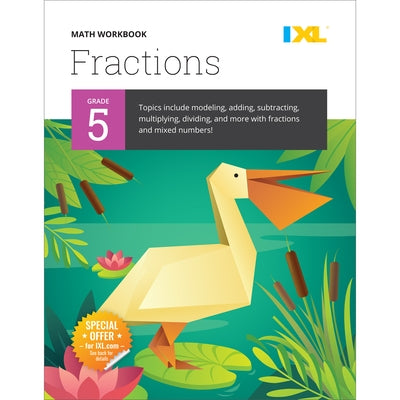 Grade 5 Fractions Workbook (IXL Workbooks) by IXL Learning