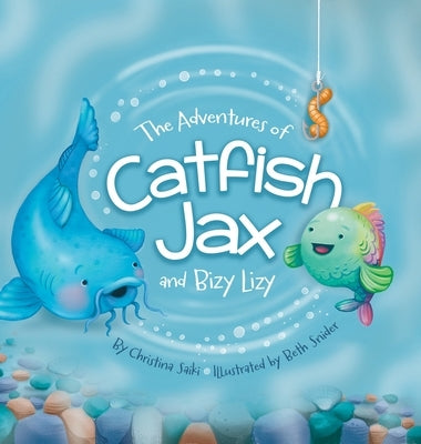 The Adventures of Catfish Jax and Bizy Lizy by Saiki, Christina