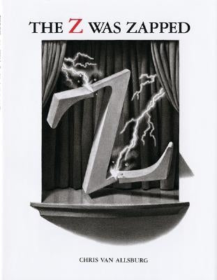 The Z Was Zapped by Van Allsburg, Chris