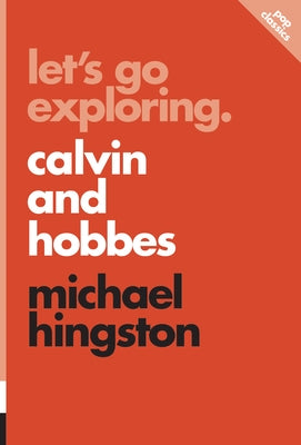 Let's Go Exploring: Calvin and Hobbes by Hingston, Michael