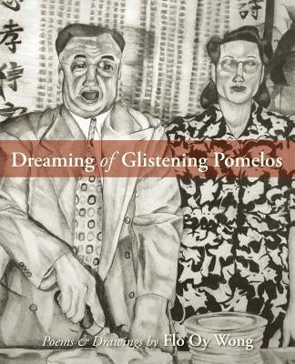 Dreaming of Glistening Pomelos by Wong, Flo Oy